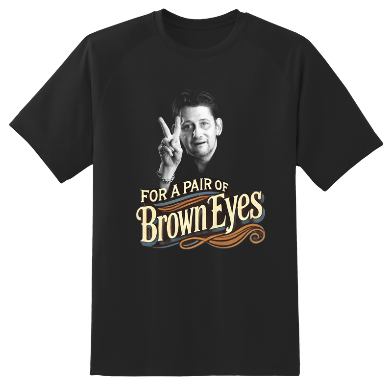 For a Pair of Brown Eyes For Shane